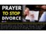 Prayer to Stop Divorce