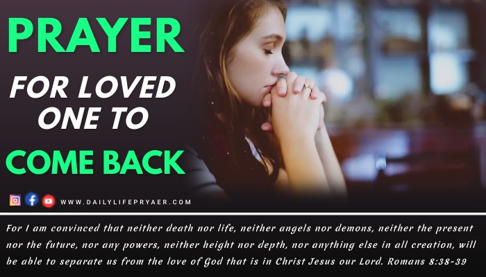 Prayer for a Loved One to Come Back