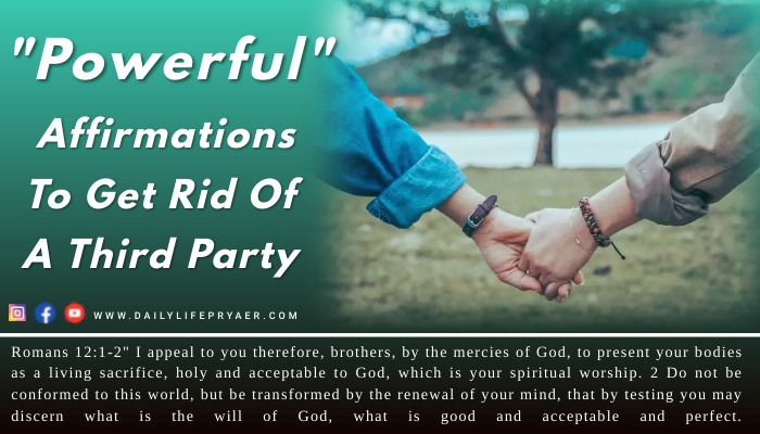 Powerful Affirmations to Get Rid of a Third Party