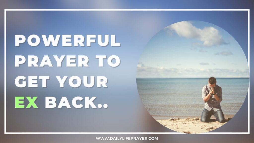 Powerful Prayer to Get your Ex Back