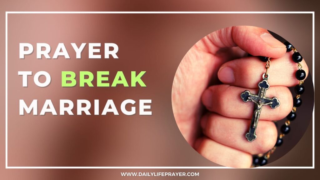 Powerful Prayer to Break Marriage​