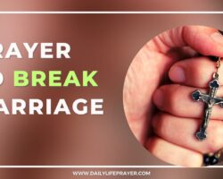 Powerful Prayer to Break Marriage