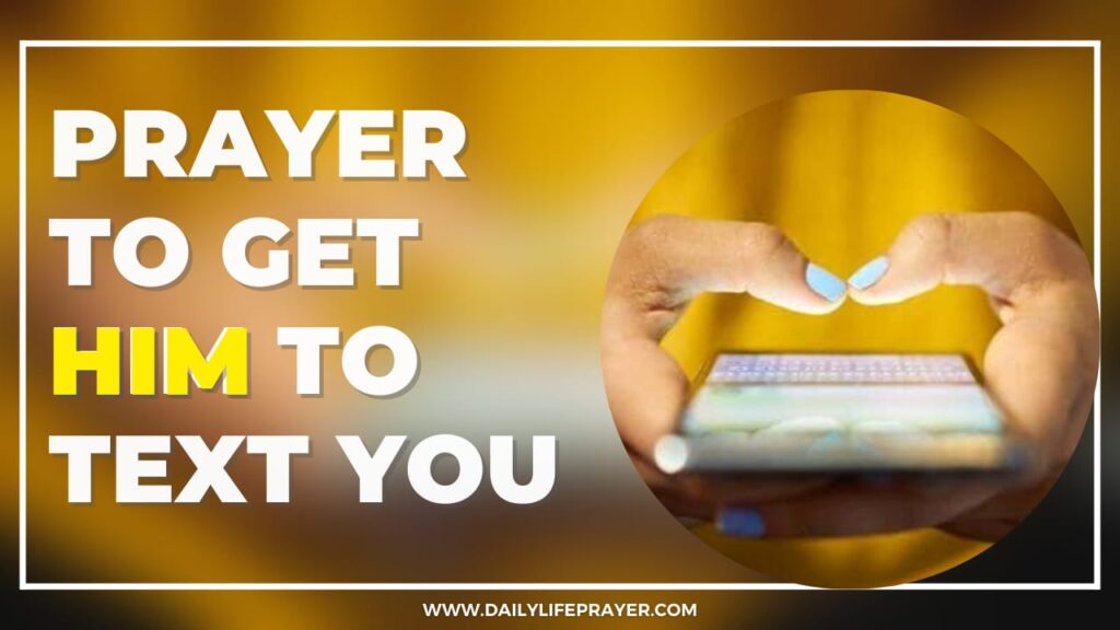 Prayer to Get Him to Text You