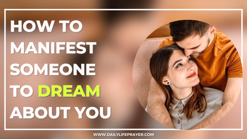 How to Manifest Someone to Dream About You