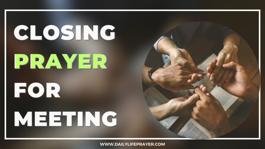 Powerful Closing Prayer for Meeting